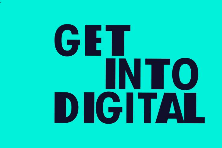 Get into digital 