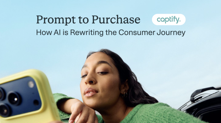 Captify - Prompt to Purchase: How AI is Rewriting the Consumer Journey
